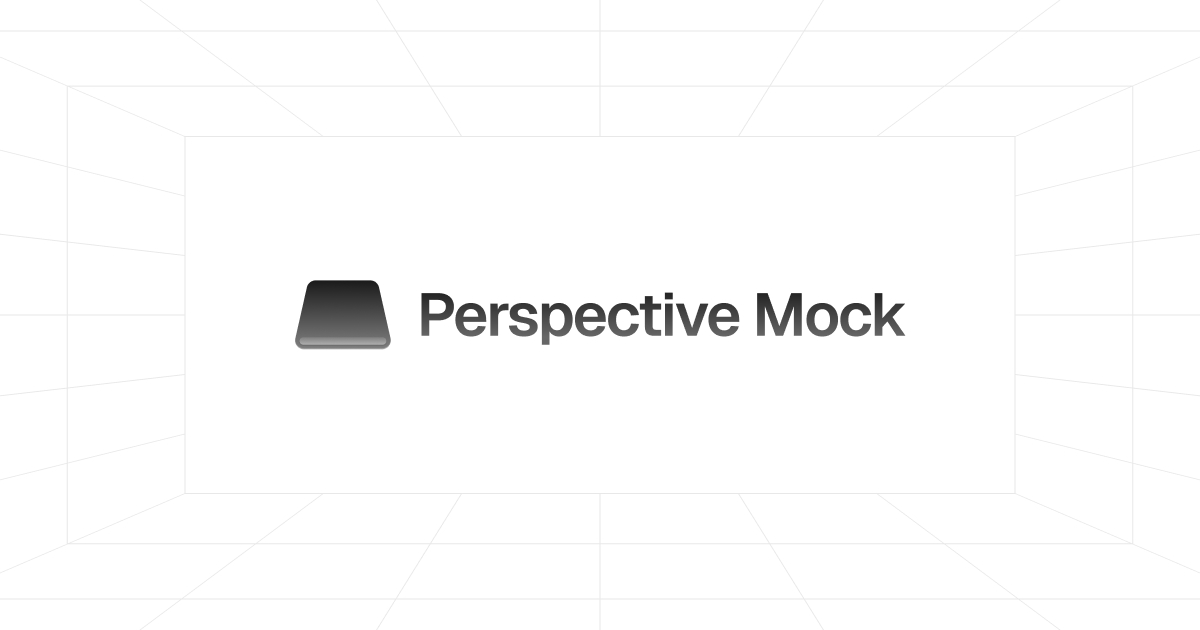 PerspectiveMock preview